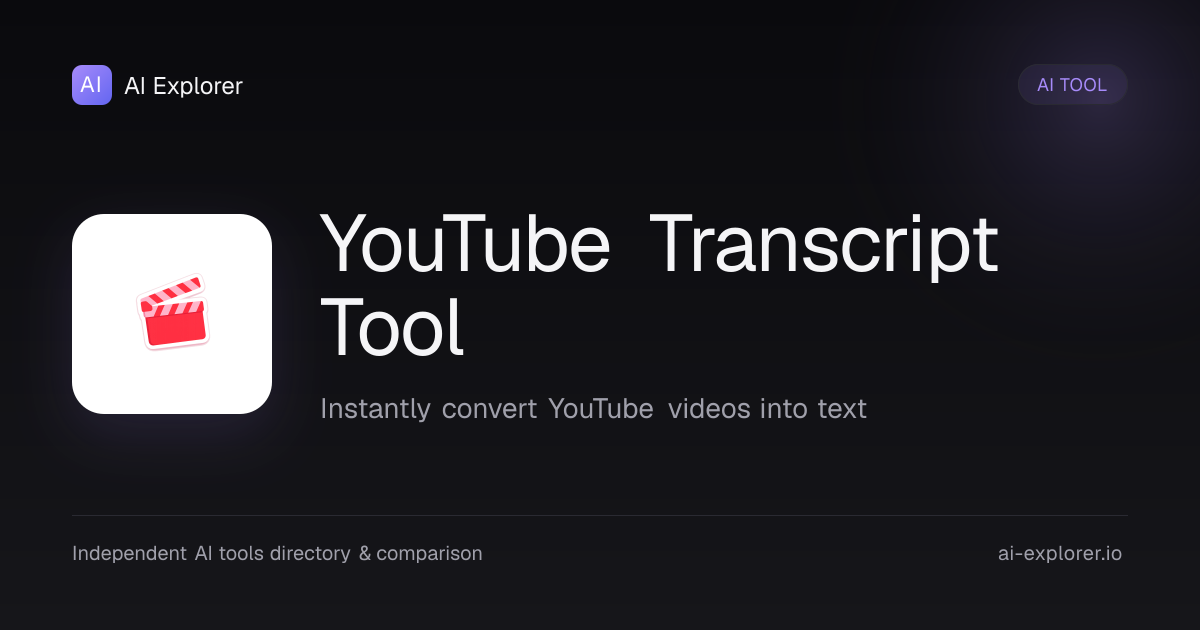 YouTube Transcript Tool - Reviews, Pricing and Alternatives | AI Explorer